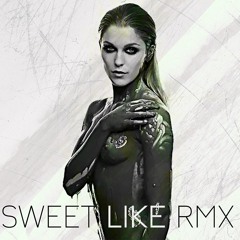Sweet Like RMX (Prod by Westy)