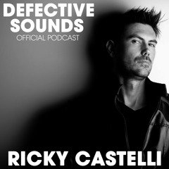 Ricky Castelli - "Defective Sounds" Episode 04