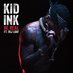 Kid Ink Type Beat - Be Real (Instrumental)