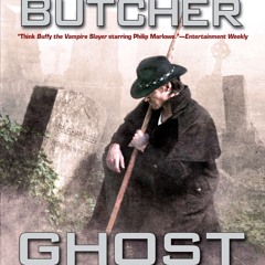 Jim Butcher's GHOST STORY, narrated by James Marsters