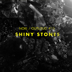 Outloud 15 - Shiny Stones