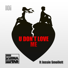 REMIX COMPETITION - Gina Star feat. Jussie Smollett - U Don't Love Me