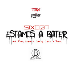 Estamos A Bater (Feat. Rony Bravo X Dey - Z X Sizay)
