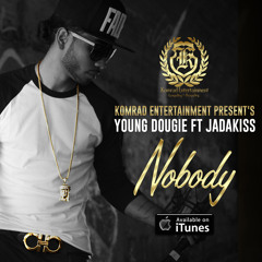 Nobody, by YOUNG DOUGIE ft. JADAKISS