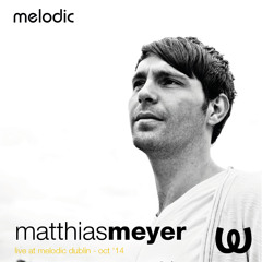 Matthias Meyer @ Melodic Dubln - OCT14