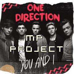 You And I One Direction (MP Project Remix)