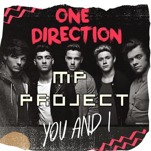 You And I One Direction (MP Project Remix)