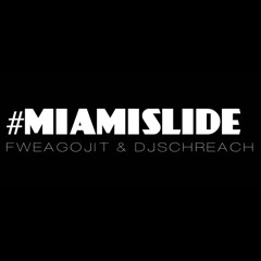 Miami Slide (Official Song) - Fwea-Go Jit & DJ Schreach (Prod. @_Miketp_609 @djtellytellz & SoCold)