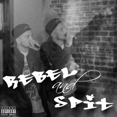 Rebel and Spit (Prod. Luke White)