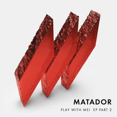Matador (IE) DaHustle Original Mix