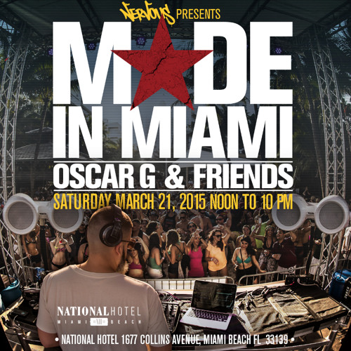 OSCAR G ~ MADE IN MIAMI Mix ~ March 2015 (WMC Edition)