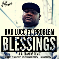 Bad Lucc ft. Problem - Blessings - (L.A. Leakers Freestyle)