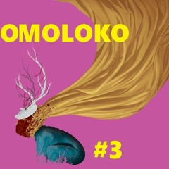 OMOLOKO #3
