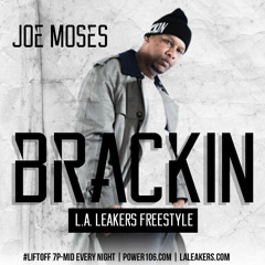 Joe Moses - Brackin - [L.A. Leakers Freestyle]