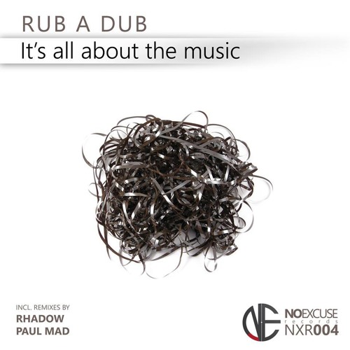 Rub A Dub - It's All About The Music ( Original Mix )