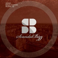 Kevin Coshner - Buckle Up (Original Mix) #OutNow