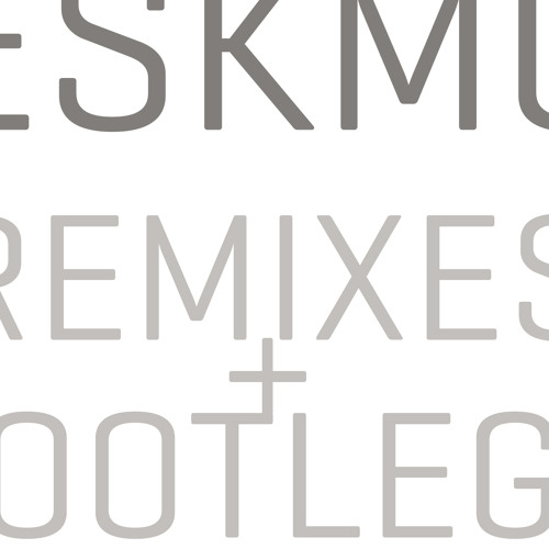 Remixes and Bootlegs (New to Old)