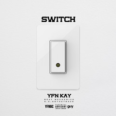 Switch - YFNKay