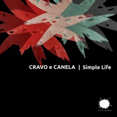 Cravo E Canela - Simple Life (MightyKat Remix)