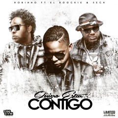 El Roockie ft Robino y Sech - Quiero estar contigo