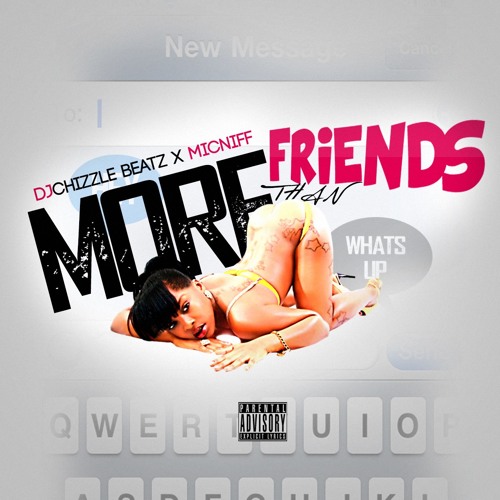 More Than Friends Djchizzle Feat Micnif Produced By Scope Too Smooth
