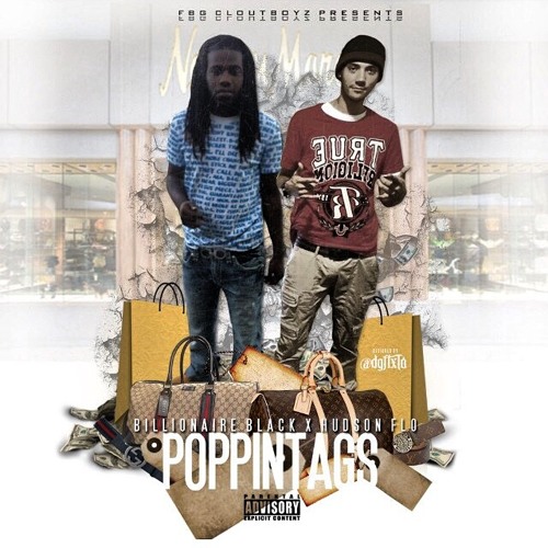 Billionaire Black x Hudson Flo - POPPIN TAGS (Poppin Tags Mixtape)