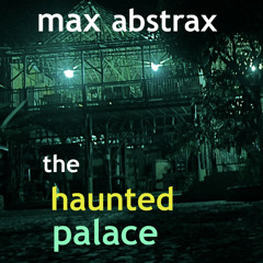 The Haunted Palace