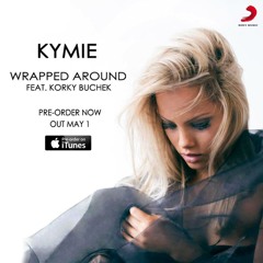 Wrapped Around - Kymie ft. Korky Buchek