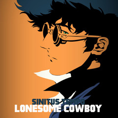 Sinitus Tempo - Lonesome Cowboy (cowboy bebop)