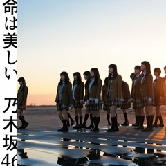 [COVER] Nogizaka46 - Inochi Wa Utsukushii (乃木坂46 - 命は美しい)