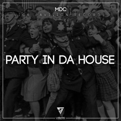 MDC - Party in da House (Original Mix)