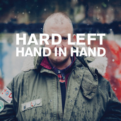 Hard Left - Hand In Hand