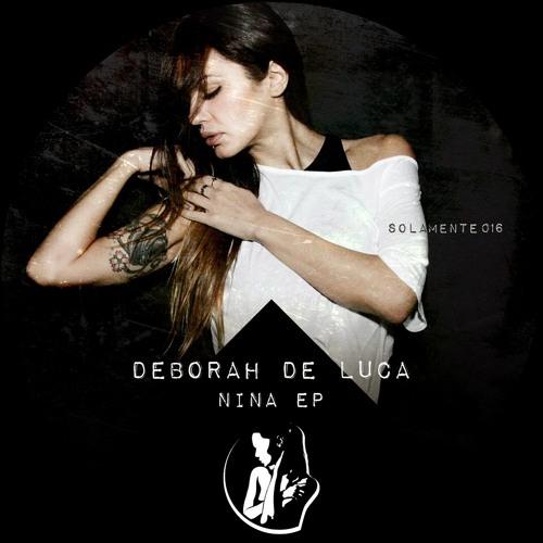 Stream Deborah De Luca | Listen to NINA ep - Deborah De Luca playlist ...