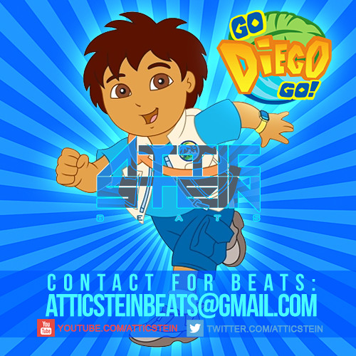 GO DIEGO THEME SONG REMIX [PROD. BY ATTIC STEIN]