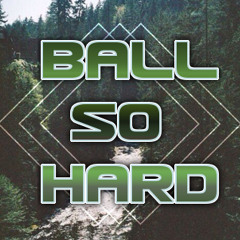 ball so hard remix (prod. hxcci)