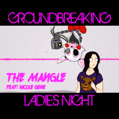 The Mangle | Groundbreaking Feat. Nicole Gene