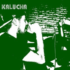 KALUCHA RAP & FYAH .