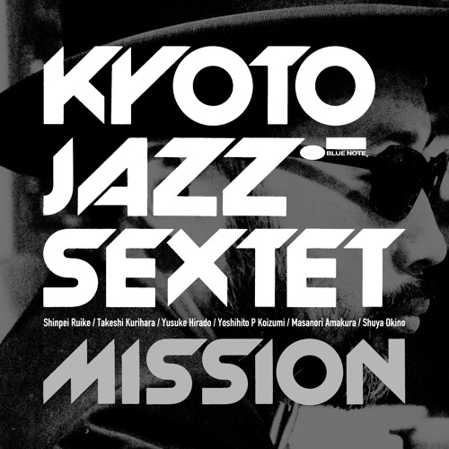 Kyoto Jazz Sextet / MISSION