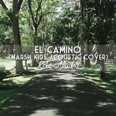 El Camino (Marsh Kids Acoustic Cover)