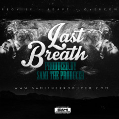 "NEW" 2015 Hiphop Instrumental - LAST BREATH (Prod.by Sami the producer)