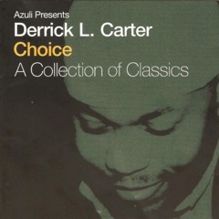 168 - Azuli pres. Derrick L. Carter  - Choice - A Collection Of Classics - Disc 1 (2003)