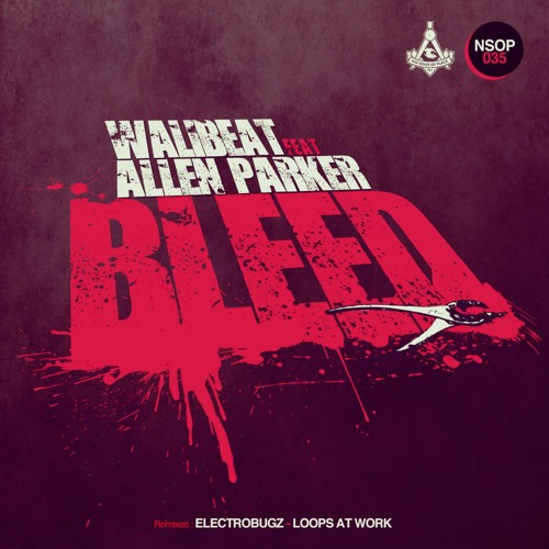 Walibeat Feat Allen Parker - Bleed (Electrobugz Remix) preview