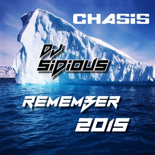 Dj Sidious Remember Chasis 2015