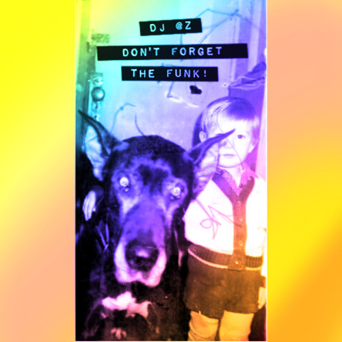 DON'T FORGET THE FUNK