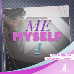 'ME MYSELF AND I' DREAMS NEW SINGLE