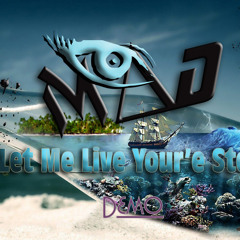 Mad - Let Me Live Your Story ( Demo)