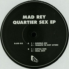 D.KO02 - Mad Rey -  Quartier Sex E.P.