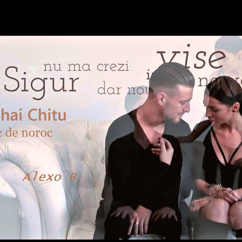 Mihai Chitu - Joc de noroc (Edit by Alexo B)