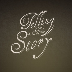 Telling a new story