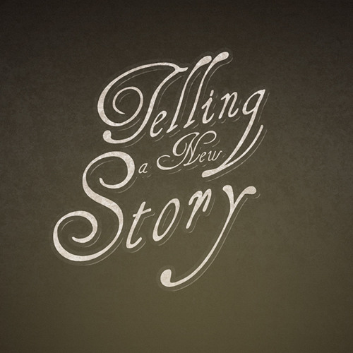Telling a new story